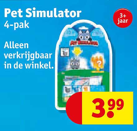 Pet Simulator 4-pak Alleen verkrijgbaar in de winkel.