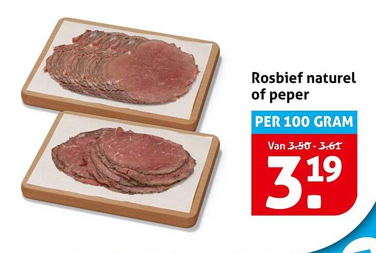 Rosbief naturel of peper PER 100 GRAM