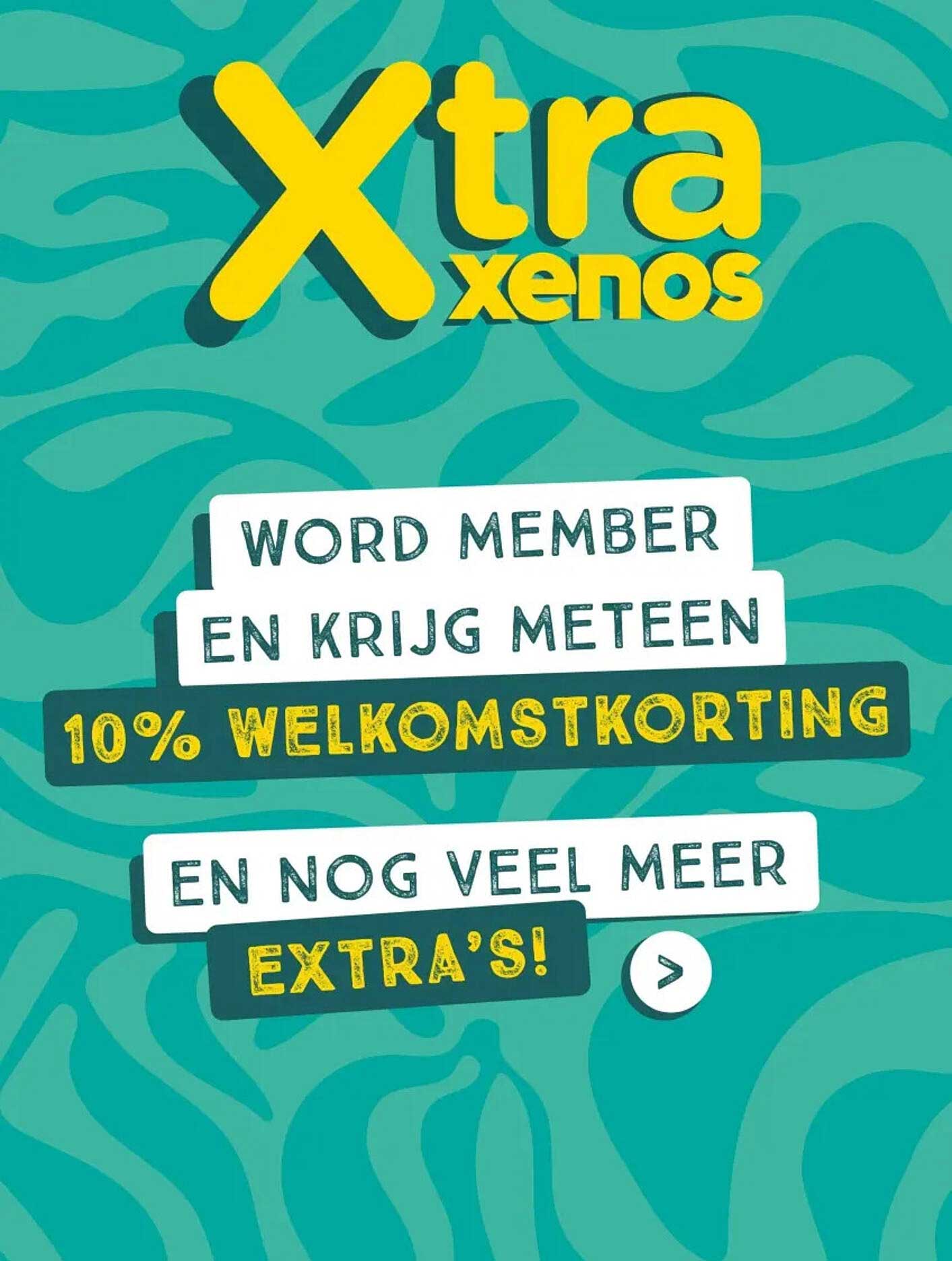 WORD MEMBER EN KRIJG METEEN 10% WELKOMSTKORTING EN NOG VEEL MEER EXTRA'S!