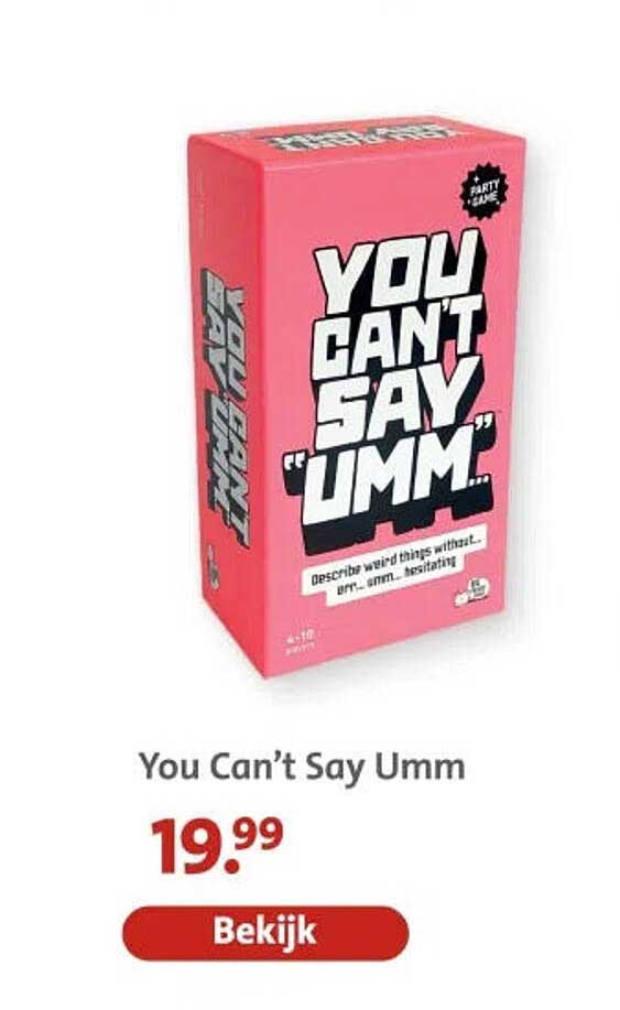 You Can’t Say Umm
