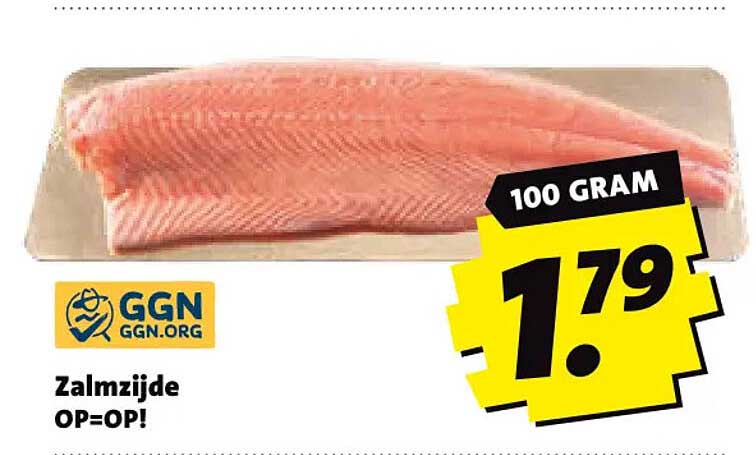 Zalmzijde OP=OP! 100 GRAM