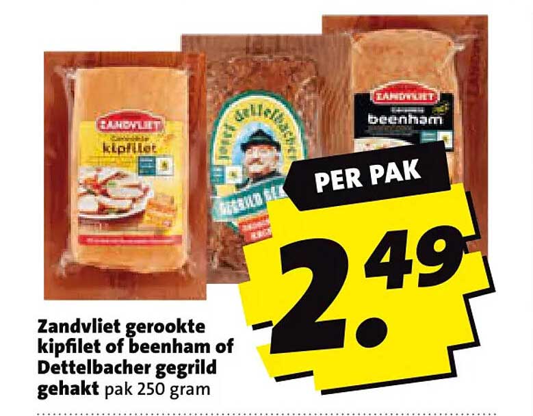 Zandvliet gerookte kipfilet of beenham of Dettelbacher gegrild gehakt pak 250 gram