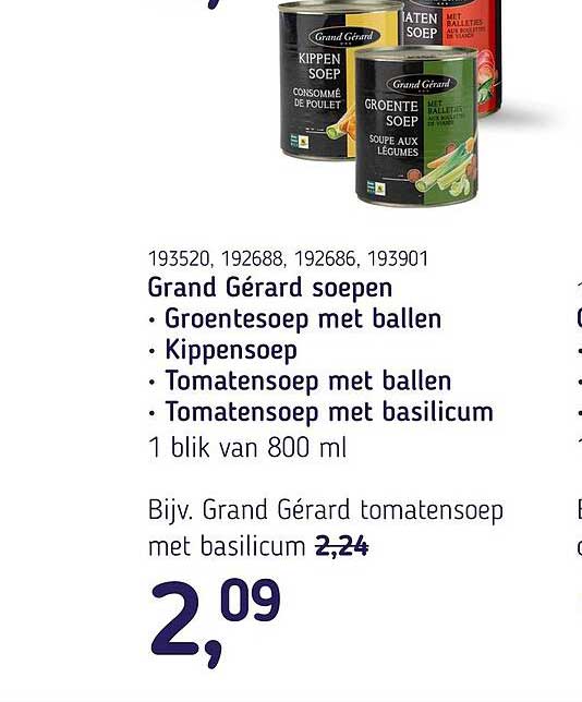 Grand Gérard soepen • Groentesoep met ballen • Kippensoep • Tomatensoep met ballen • Tomatensoep met basilicum 1 blik van 800 ml
