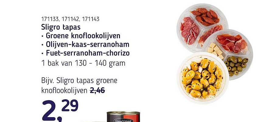 Sligro tapas • Groene knoflookolijven • Olijven-kaas-serranoham • Fuet-serranoham-chorizo 1 bak van 130 - 140 gram