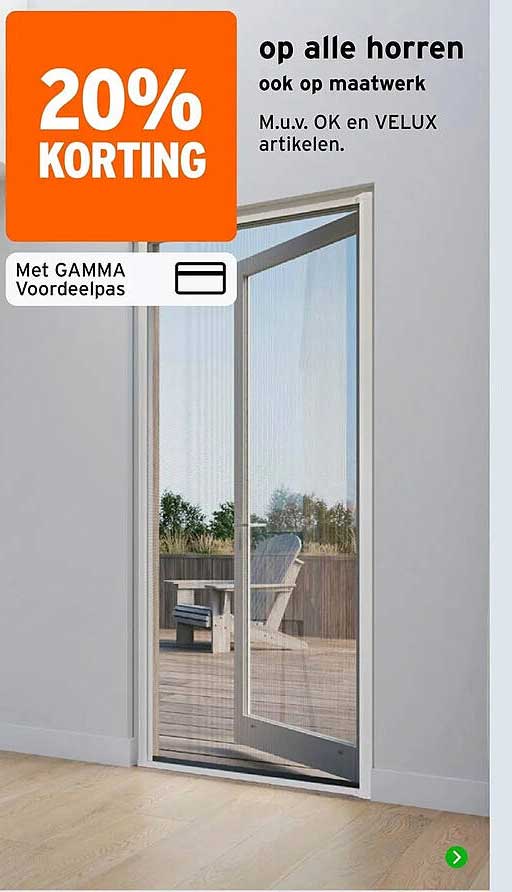20% korting op alle horren ook op maatwerk M.u.v. OK en VELUX artikelen.