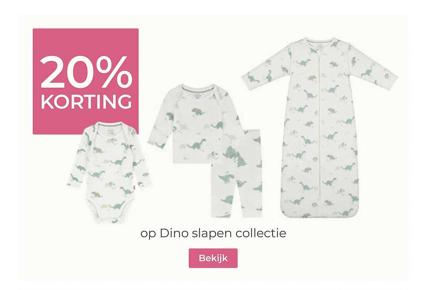20% KORTING op Dino slapen collectie