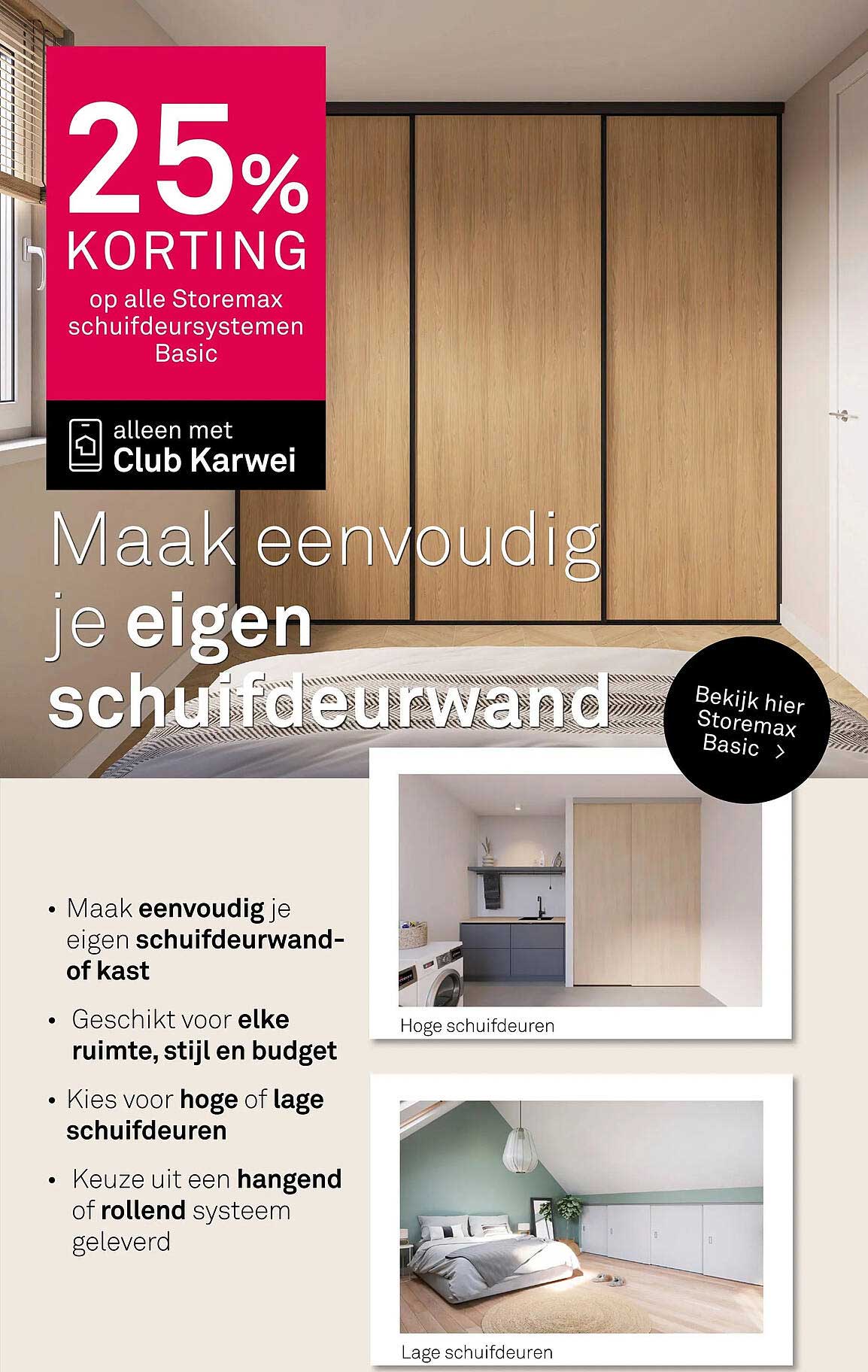 25% KORTING op alle Storemax schuifdeursystemen Basic