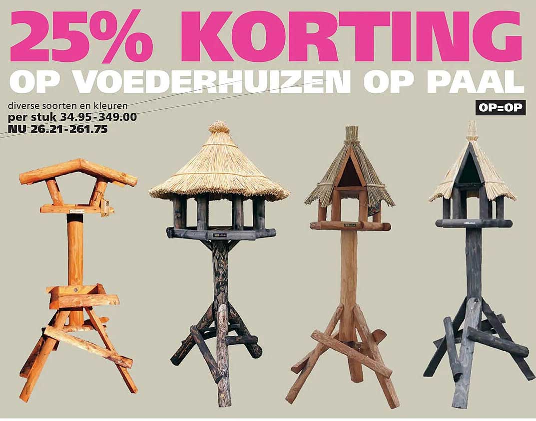 25% KORTING OP VOEDERHUIZEN OP PAAL