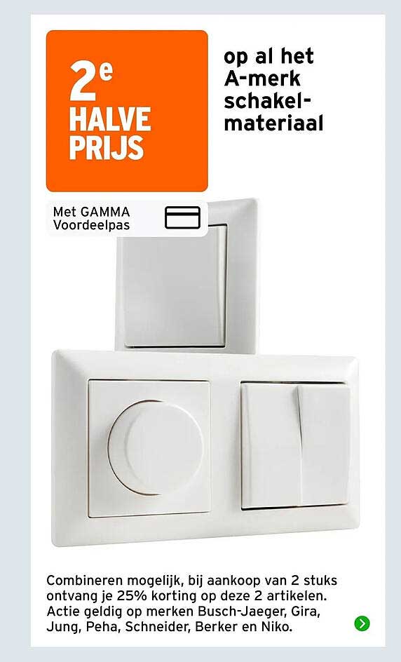 2e halve prijs op al het A-merk schakelmateriaal