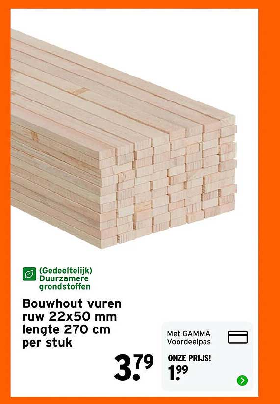 Bouwhout vuren ruw 22x50 mm lengte 270 cm per stuk