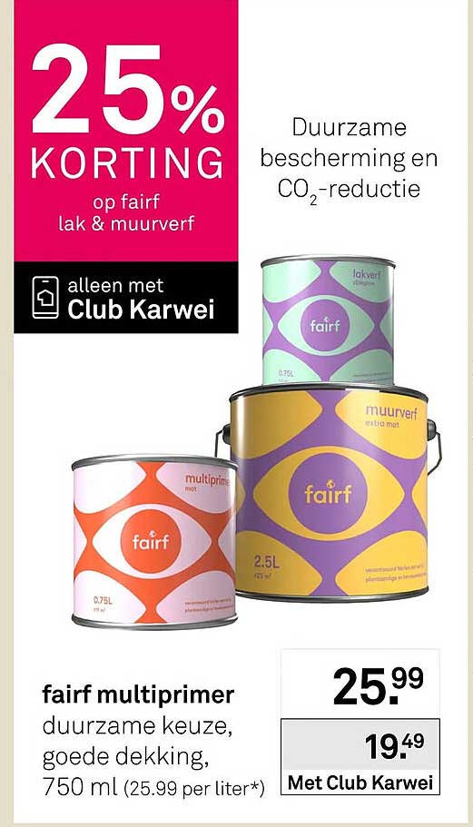 fair multiprimer duurzame keuze, goede dekking, 750 ml 25% KORTING op fairf lak & muurverf alleen met Club Karwei