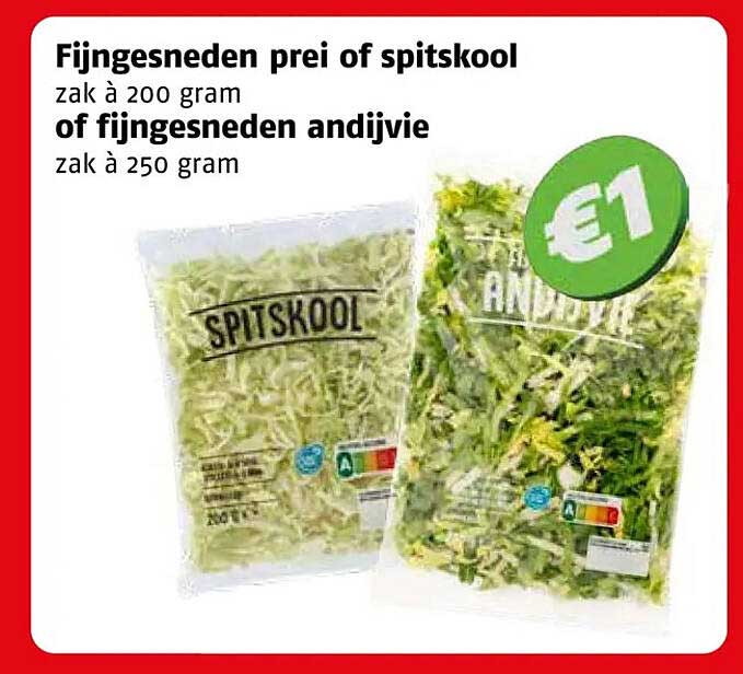 Fijngesneden prei of spitskool zak à 200 gram of fijngesneden andijvie zak à 250 gram