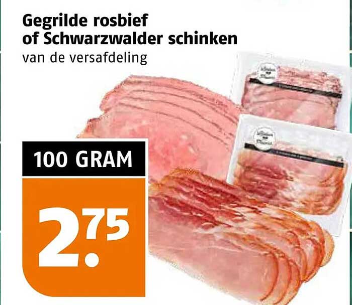 Gegrilde rosbief of Schwarzwalder schinken van de versafdeling