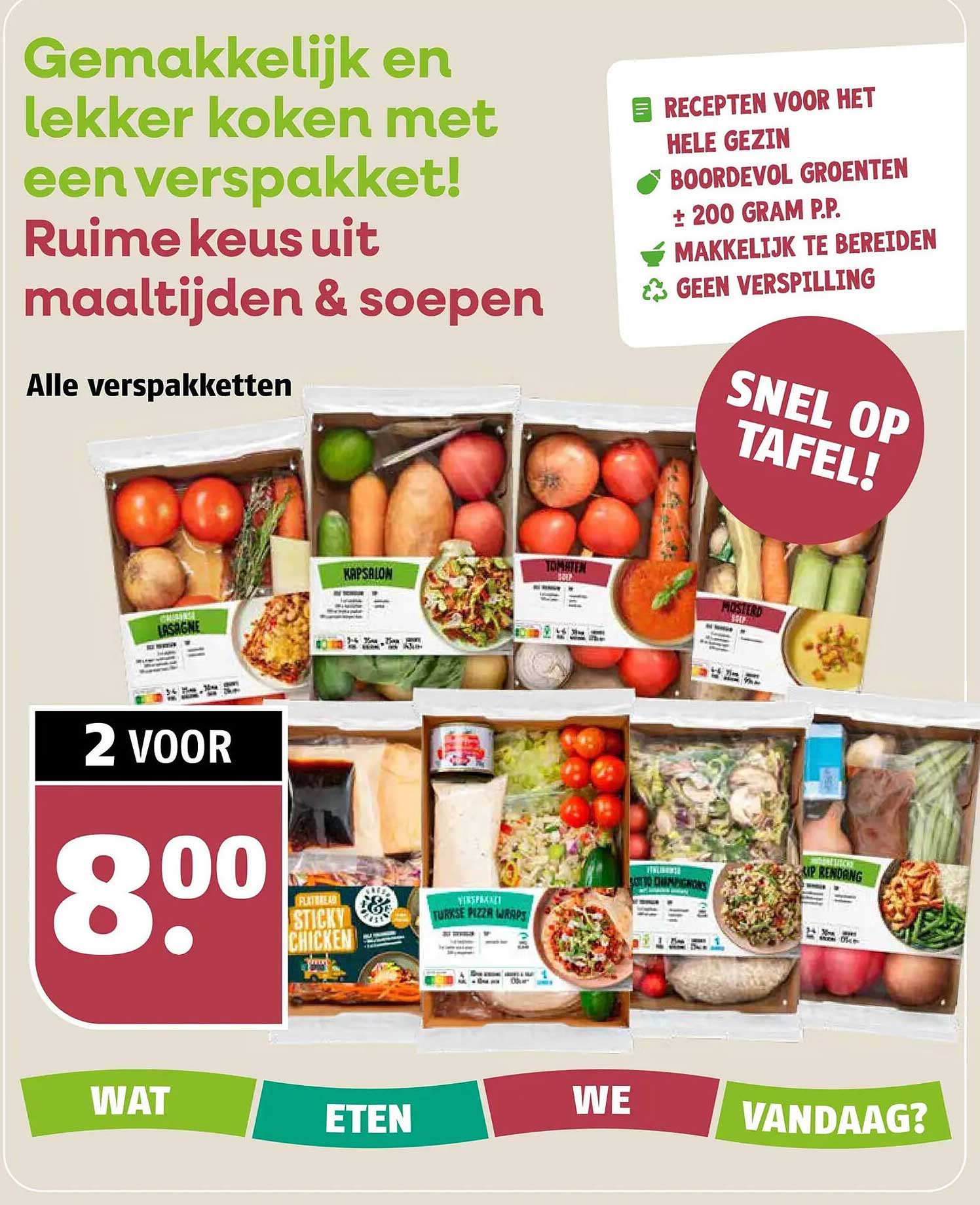 Gemakkelijk en lekker koken met een verspakkiet! Ruime keus uit maaltijden & soepen Alle verspakketten 2 voor 8.00