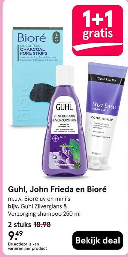 Guhl, John Frieda en Bioré 1+1 gratis