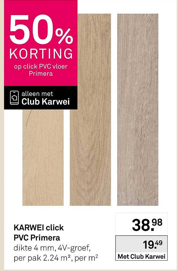 KARWEI click PVC Primera 50% KORTING op click PVC vloer Primera alleen met Club Karwei