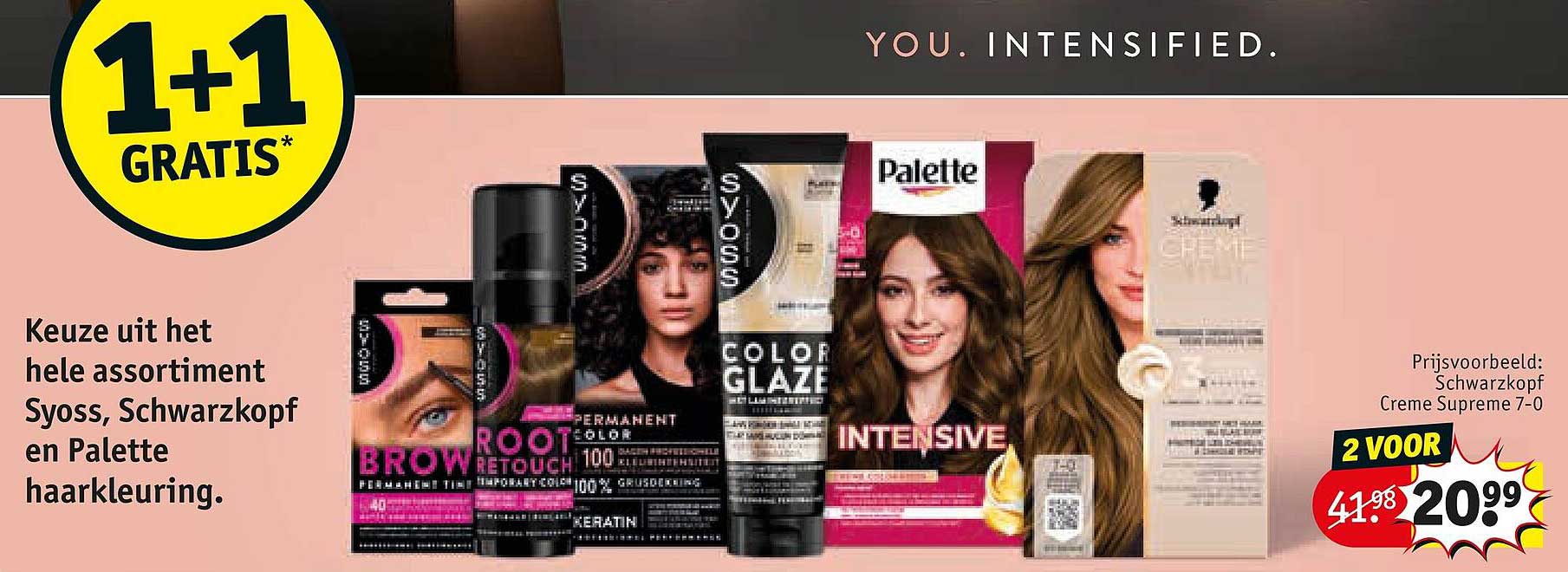 Keuze uit het hele assortiment Syoss, Schwarzkopf en Palette haarkleuring 1+1 GRATIS*