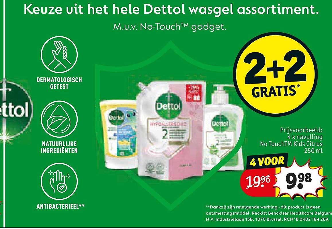 Keuze uit het hele Dettol wasgel assortiment. M.u.v. No-Touch™ gadget. 2+2 gratis*