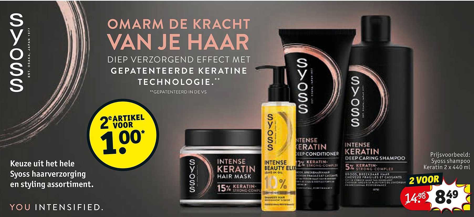 Keuze uit het hele Syoss haarverzorging en styling assortiment. 2e artikel voor 1.00*