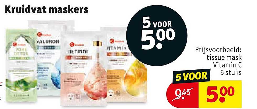 Kruidvat maskers 5 voor 5.00