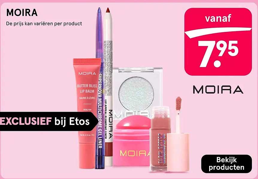 MOIRA EXCLUSIEF bij Etos