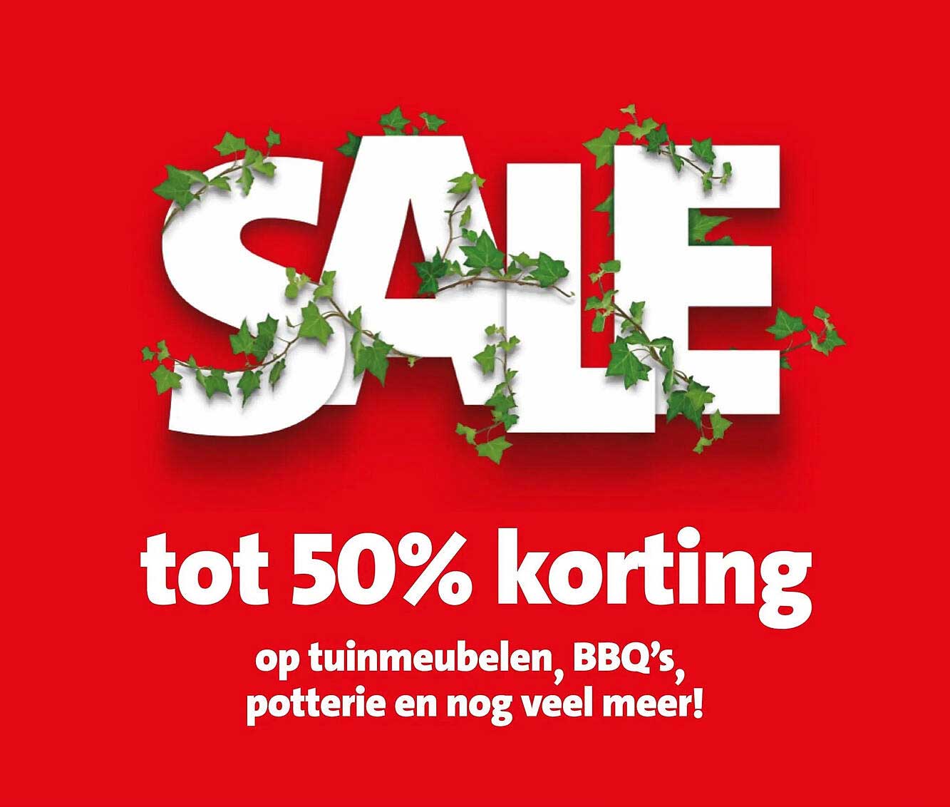 SALE tot 50% korting op tuinmeubelen, BBQ’s, potterie en nog veel meer!