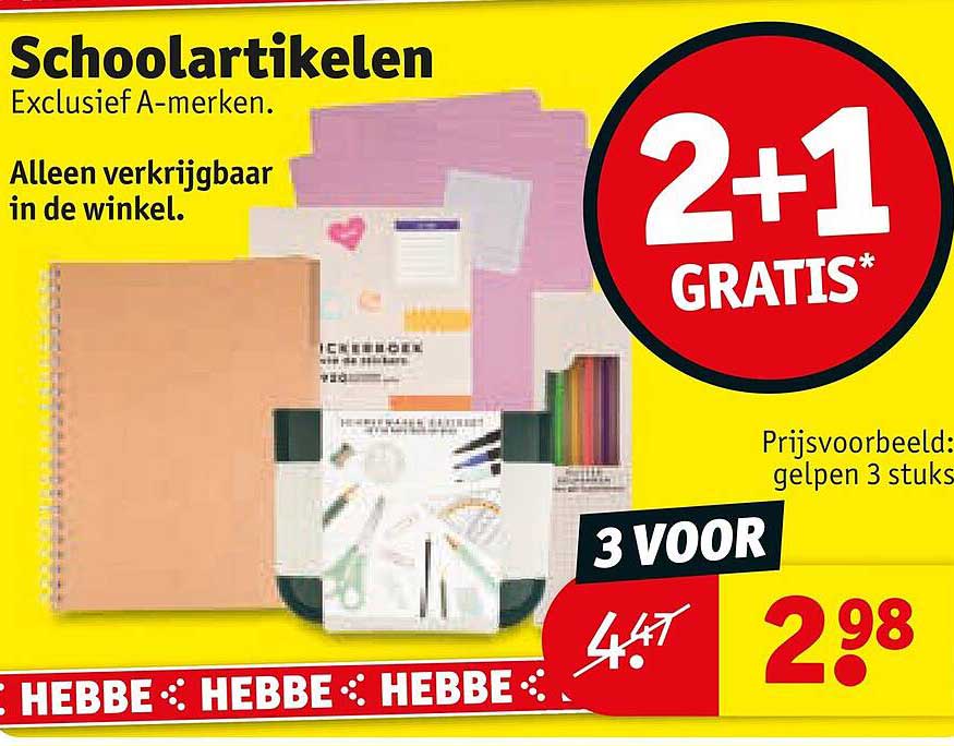 Schoolartikelen Exclusief A-merken. Alleen verkrijgbaar in de winkel. 2+1 GRATIS*