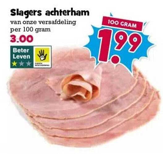 Slagers achterham van onze versafdeling per 100 gram