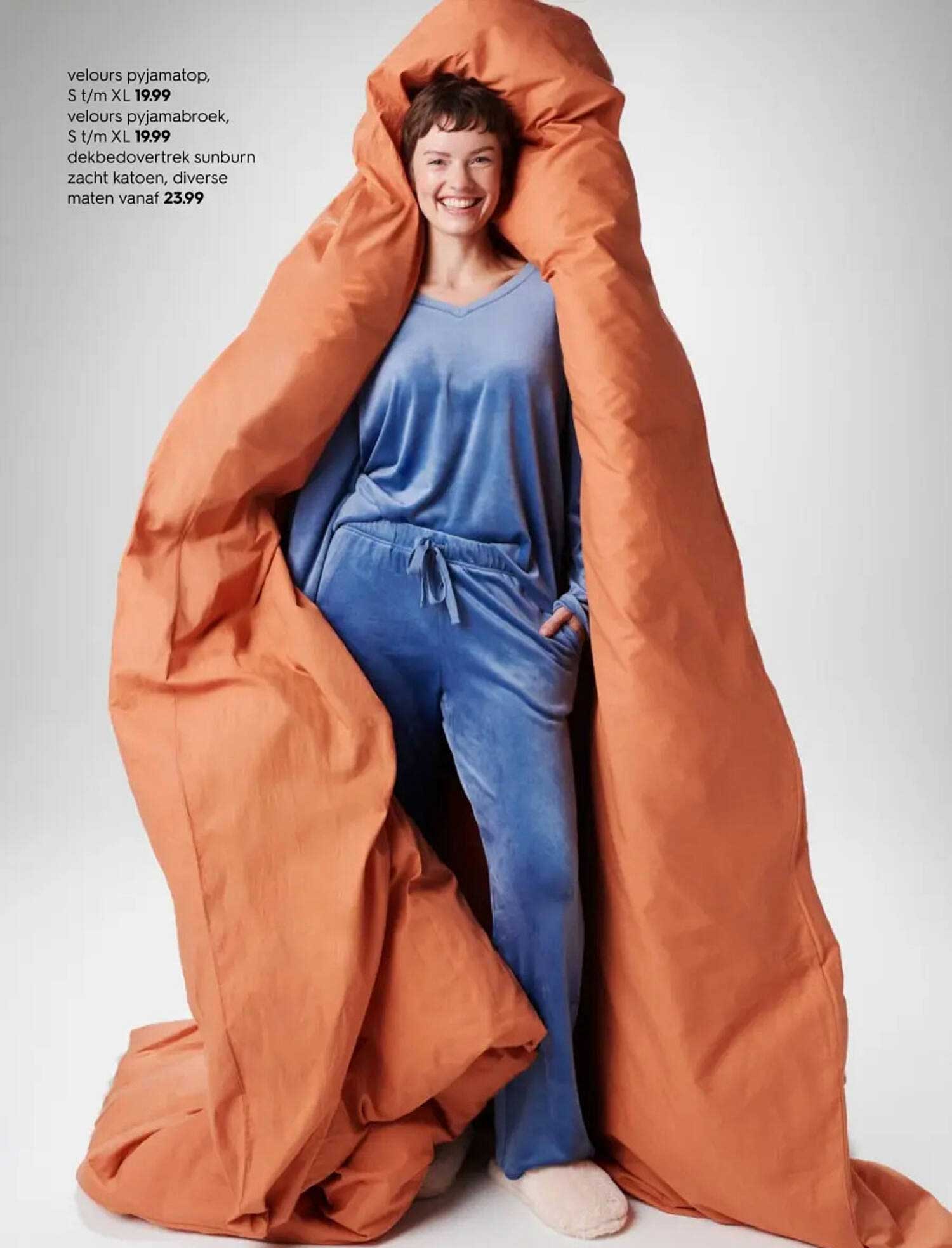velours pyjamatop, S t/m XL 19.99; velours pyjamabroek, S t/m XL 19.99; dekbedovertrek sunburn zacht katoen, diverse maten vanaf 23.99