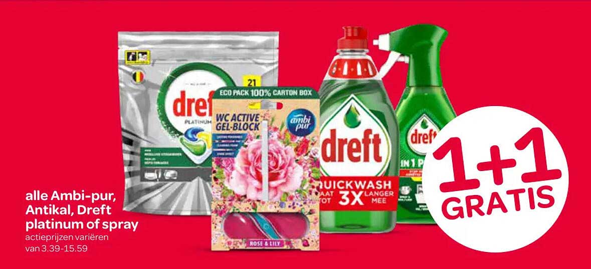 alle Ambi-pur, Antikal, Dreft platinum of spray actieprijzen variëren 1+1 GRATIS