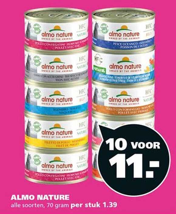 ALMO NATURE alle soorten, 70 gram per stuk 1.39 10 voor 11:-