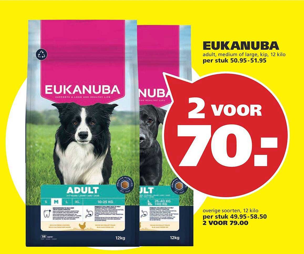 EUKANUBA adult, medium of large, kip, 12 kilo 2 voor 70:-
