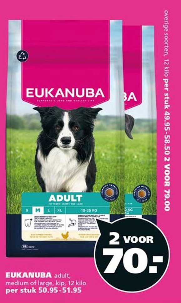 EUKANUBA adult, medium of large, kip, 12 kilo per stuk 50.95-51.95 2 voor 70.-