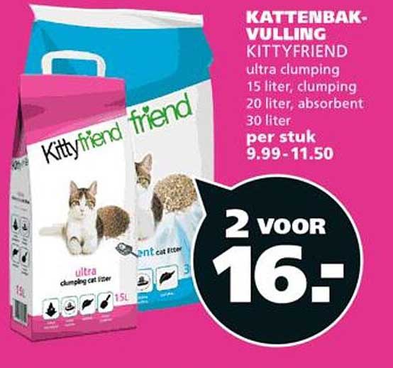 KATTENBAK-VULLING KITTYFRIEND ultra clumping 15 liter, clumping 20 liter, absorbent 30 liter per stuk 9.99-11.50 2 VOOR 16.-