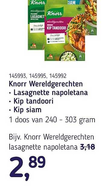 Knorr Wereldgerechten • Lasagnette napoletana • Kip tandoori • Kip siam