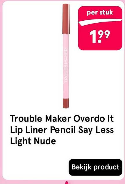 Trouble Maker Overdo It Lip Liner Pencil Say Less Light Nude
