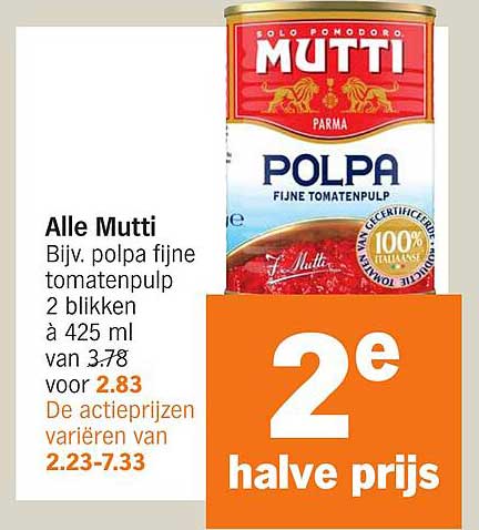 Alle Mutti Bijv. polpa fijne tomatenpulp 2 blikken à 425 ml van 3.78 voor 2.83