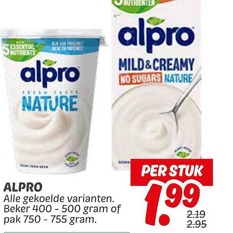 ALPRO Alle gekoelde varianten. Beker 400 - 500 gram of pak 750 - 755 gram.