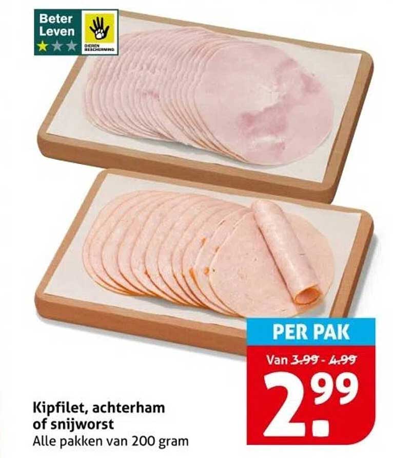 Kipfilet, achterham of snijworst