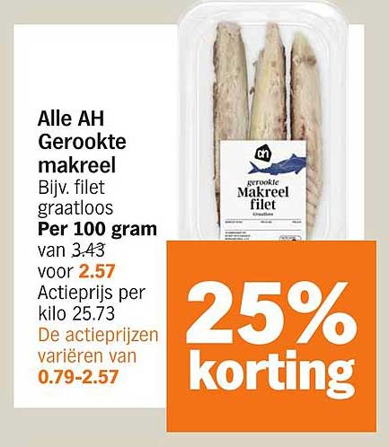 Alle AH Gerookte makreel Bijv. filet graatloos Per 100 gram van 3.43 voor 2.57