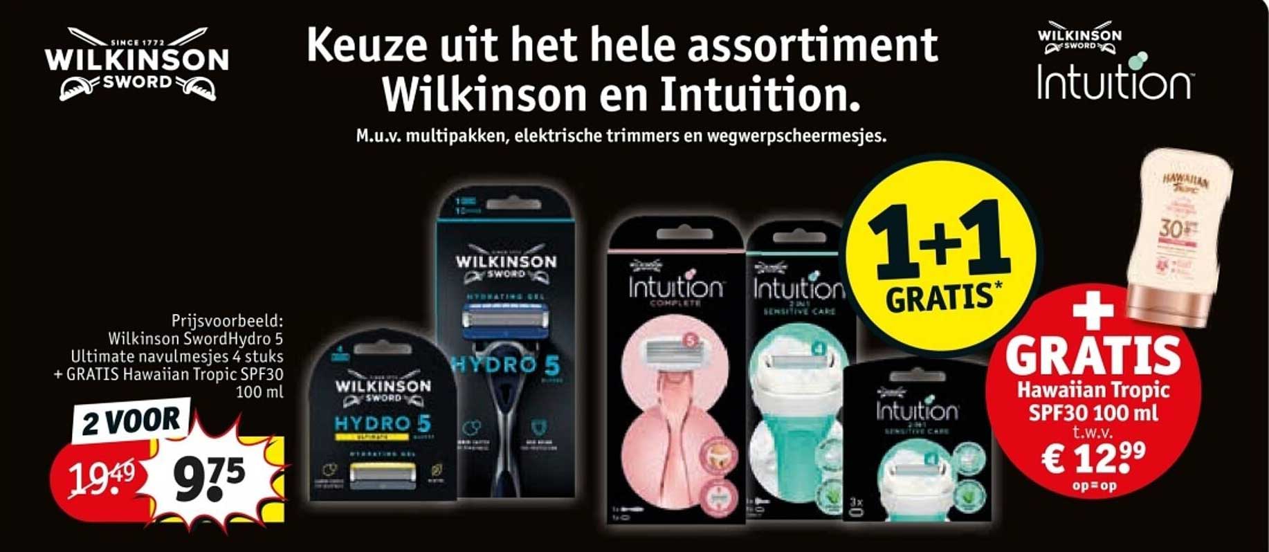 Keuze uit het hele assortiment Wilkinson en Intuition. M.u.v. multipakken, elektrische trimmers en wegwerp scheermesjes.