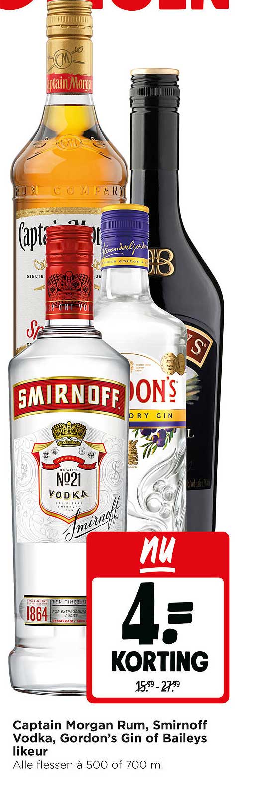 Captain Morgan Rum, Smirnoff Vodka, Gordon’s Gin of Baileys likeur 4= korting