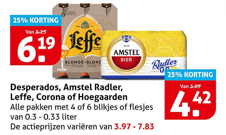 Desperados, Amstel Radler, Leffe, Corona of Hoegaarden