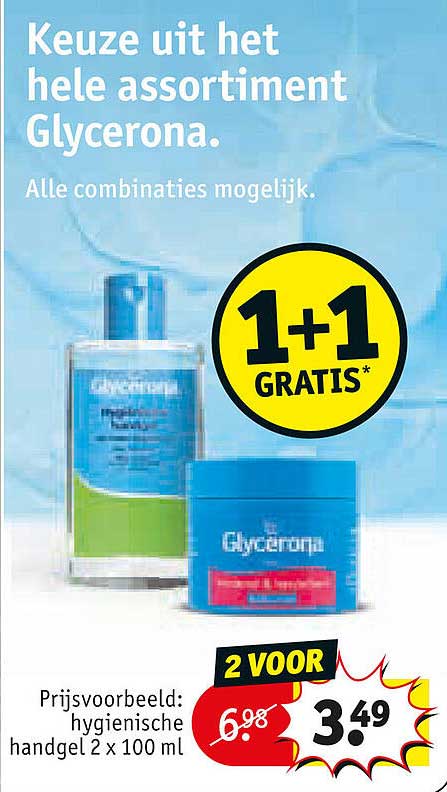 Keuze uit het hele assortiment Glycerona. Alle combinaties mogelijk. 1+1 GRATIS*