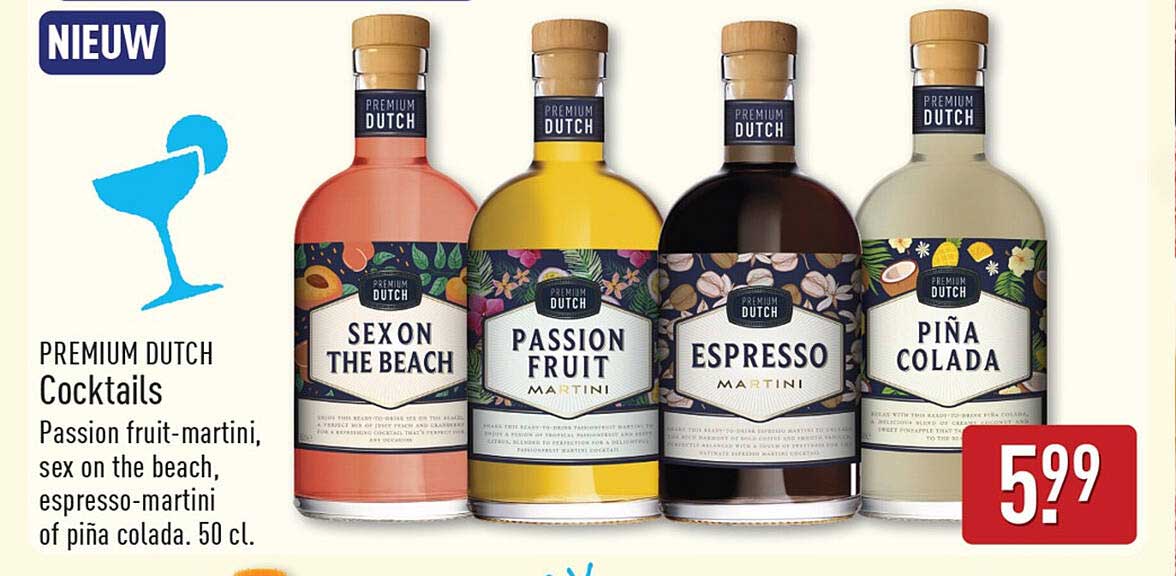 PREMIUM DUTCH Cocktails Passion fruit-martini, sex on the beach, espresso-martini of piña colada. 50 cl.