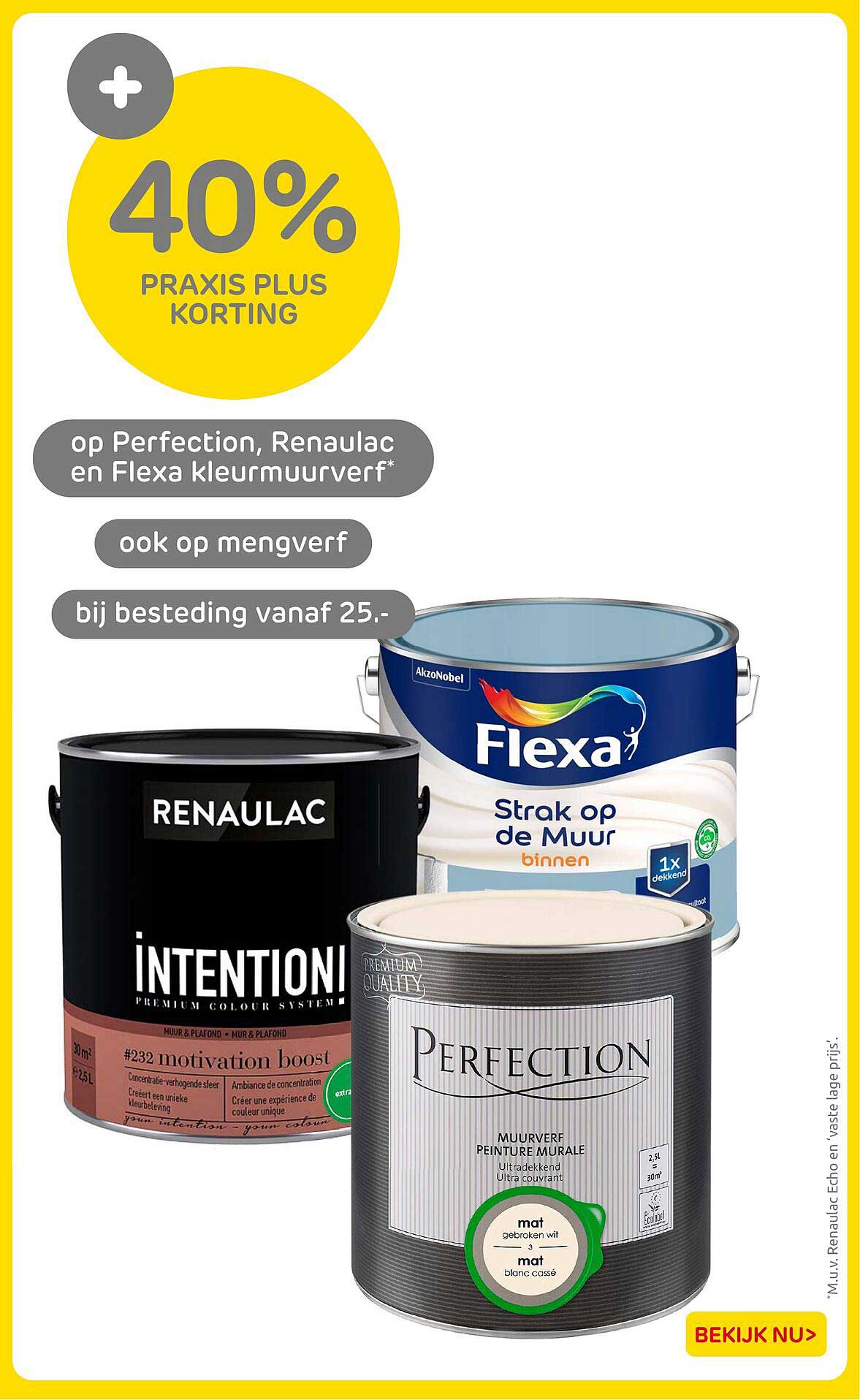 40% Praxis Plus korting op Perfection, Renaulac en Flexa muurverf* ook op mengverf bij besteding vanaf 25.-