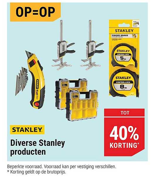 Diverse Stanley producten OP=OP Tot 40% korting*