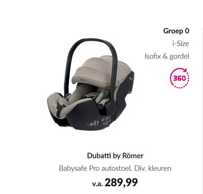 Dubatti by Römer Babysafe Pro autostoel. Div. kleuren