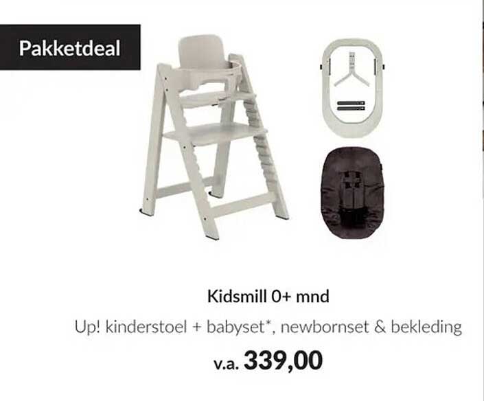 Kidsmill 0+ mnd Up! kinderstoel + babyset*, newbornset & bekleding