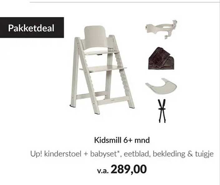 Kidsmill 6+ mnd Up! kinderstoel + babyset*, eetblad, bekleding & tuigje